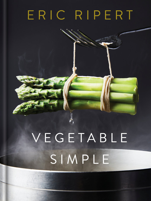 Title details for Vegetable Simple by Eric Ripert - Available